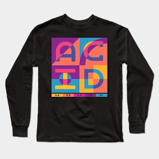 Acid House Long Sleeve T-Shirt